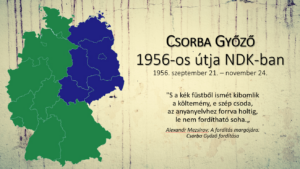 Csorba német útja 1956 szeptember november. Címdia. A 322. Csorba blog melléklete