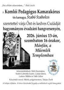 Komlói Pedagógus Kamarakórus, karnagy Szabó Szabolcs Mánfa 2026 jún 13 szombat Mánfai Műemlék Templom